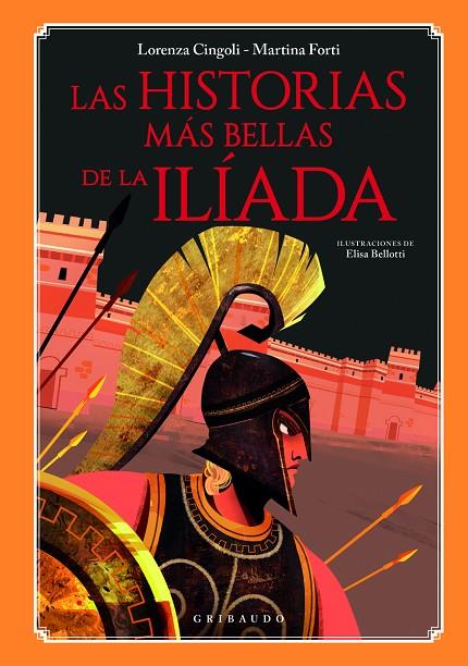 LAS HISTORIAS MÁS BELLAS DE LA ILÍADA | 9788412394078 | CINGOLI, LORENZA / FORTI, MARTINA