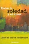 ENTRE LA SOLEDAD Y EL AMOR | 9788483466735 | BRYCE ECHENIQUE, ALFREDO