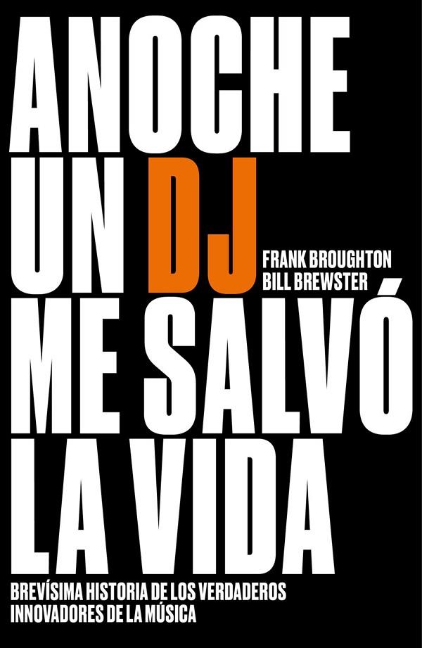 ANOCHE UN DJ ME SALVÓ LA VIDA | 9788499987200 | BREWSTER, BILL / BROUGHTON, FRANK