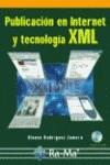 PUBLICACION EN INTERNET Y TECNOLOGIA XML | 9788478975853 | RODRIGUEZ ZAMORA, ALONSO