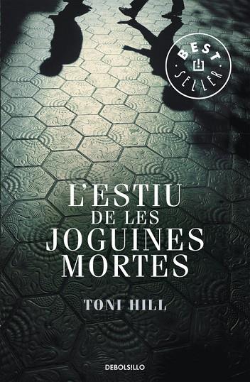 ESTIU DE LES JOGUINES MORTES, L' | 9788499895956 | HILL, TONI