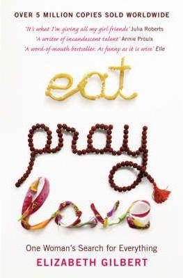 EAT, PRAY, LOVE | 9780747585664 | GILBERT, ELIZABETH