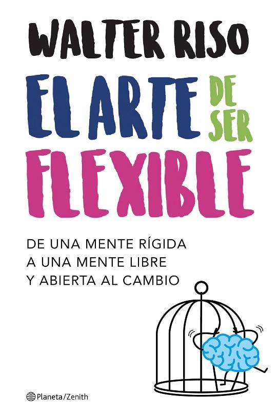 EL ARTE DE SER FLEXIBLE | 9788408206040 | RISO, WALTER