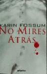 NO MIRES ATRAS | 9788425333484 | FOSSUM, KARIN