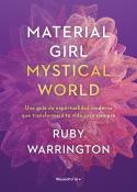 MATERIAL GIRL, MYSTICAL WORLD | 9788417805975 | WARRINGTON, RUBY
