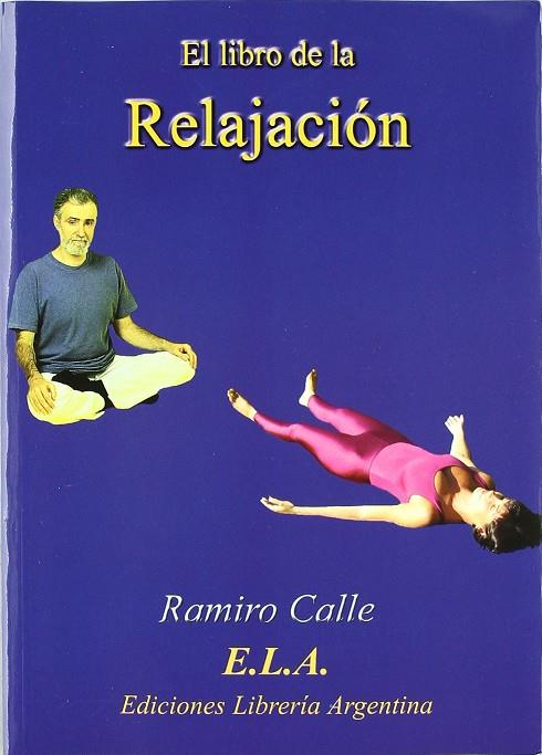 LIBRO DE LA RELAJACION, EL | 9788489836945 | CALLE, RAMIRO A. (1943- )