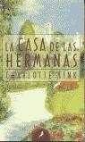 CASA DE LAS HERMANAS, LA | 9788478888863 | LINK, CHARLOTTE