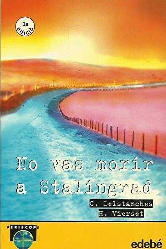 NO VAS MORIR A STALINGRAD | 9788423639908 | DELSTANCHES, C.