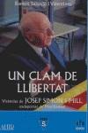 CLAM DE LLIBERTAT, UN. VIVENCIES DE JOSEP SIMON I MILL... | 9788493315955 | SALVADO I VALENTINES, RAMON