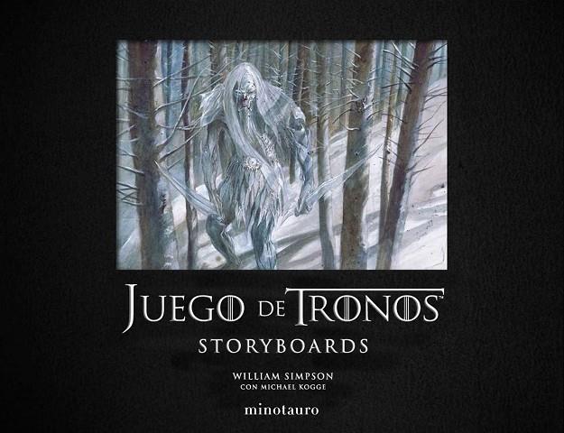 JUEGO DE TRONOS. STORYBOARDS | 9788445006825 | KOGGE, MICHAEL / SIMPSON, WILLIAM
