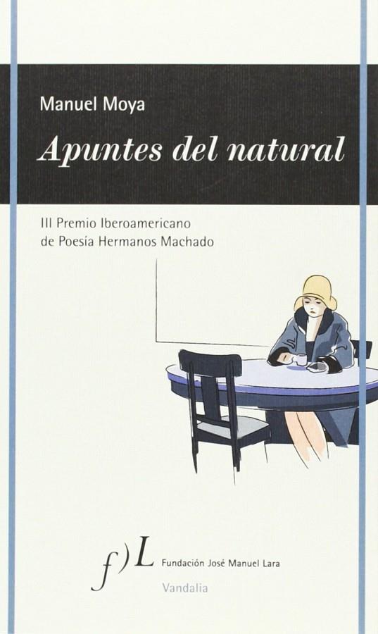 APUNTES DEL NATURAL III PREMIO IBEROAMERICANO DE POESIA | 9788496824263 | MOYA, MANUEL