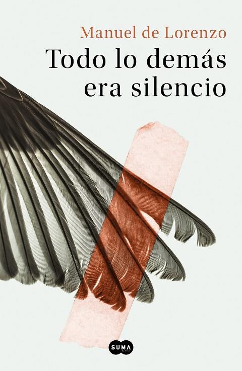 TODO LO DEMÁS ERA SILENCIO | 9788491293422 | DE LORENZO, MANUEL