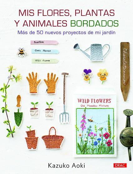 MIS FLORES, PLANTAS Y ANIMALES BORDADOS | 9788498746259 | AOKI, KAZUKO