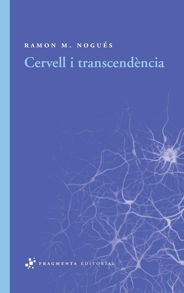 CERVELL I TRANSCENDENCIA | 9788492416431 | NOGUES, RAMON M.