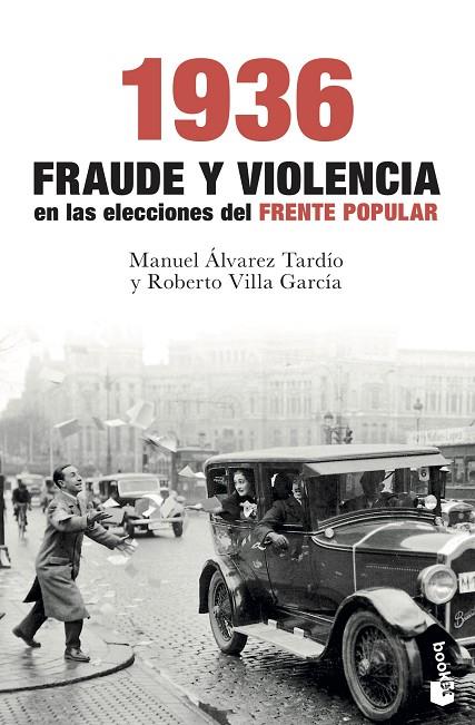 1936. FRAUDE Y VIOLENCIA EN LAS ELECCIONES DEL FRENTE POPULAR | 9788467054736 | VILLA GARCÍA, ROBERTO / ÁLVAREZ TARDÍO, MANUEL
