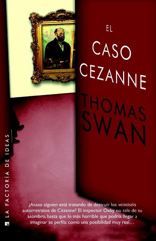 CASO CEZANNE, EL | 9788490186572 | SWAN, THOMAS