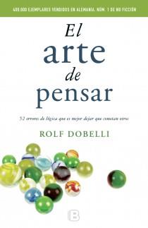 ARTE DE PENSAR, EL | 9788466648684 | DOBELLI, ROLF
