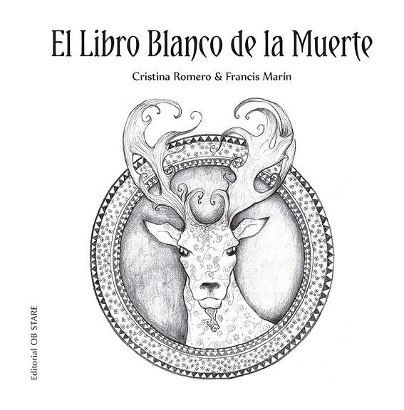 EL LIBRO BLANCO DE LA MUERTE (N.E.) | 9788418956072 | ROMERO MIRALLES, CRISTINA / MARÍN GONZÁLEZ, FRANCISCO