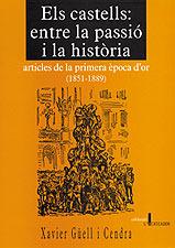 CASTELLS, ENTRE LA PASSIO I LA HISTORIA | 9788495684561 | GUELL, XAVIER