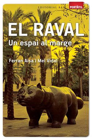 RAVAL UN ESPAI AL MARGE, EL | 9788415267263 | AISA, FERRAN