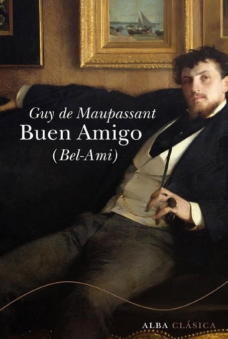 BUEN AMIGO (BEL AMI) | 9788484286141 | MAUPASSANT, GUY DE