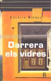 DARRERA ELS VIDRES | 9788492544004 | RIPOLL SORS, EULALIA