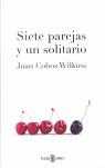 SIETE PAREJAS Y UN SOLITARIO | 9788401335501 | COBOS WILKINS, JUAN
