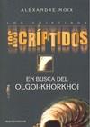 CRIPTIDOS 2 EN BUSCA DEL OLGOI-KHORKHOI, LOS | 9788492548514 | MOIX, ALEXANDRE