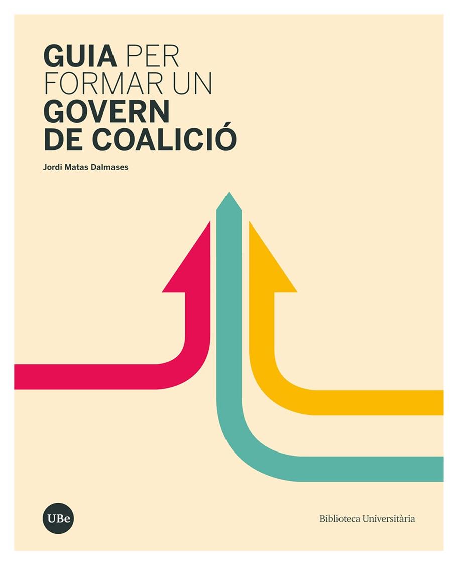 GUIA PER FORMAR UN GOVERN DE COALICIÓ | 9788491686002 | MATAS DALMASES, JORDI