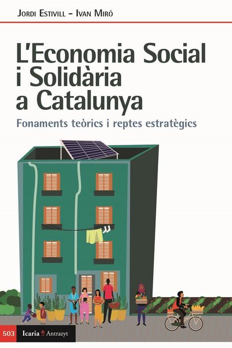 L´ECONOMIA SOCIAL I SOLIDARIA A CATALUNYA | 9788498889888 | MIRO, IVAN/ESTIVILL, JORDI