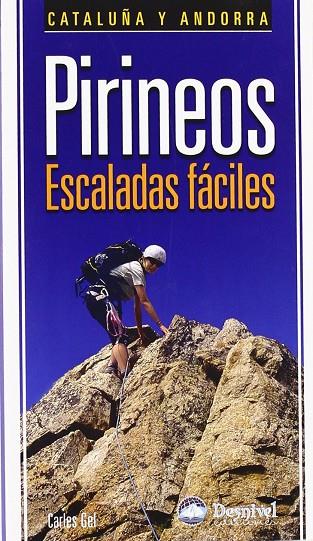 PIRINEOS ESCALADAS FACILES | 9788498291681 | GEL, CARLES