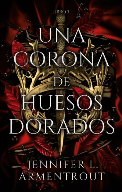 UNA CORONA DE HUESOS DORADOS | 9788417854324 | ARMENTROUT, JENNIFER