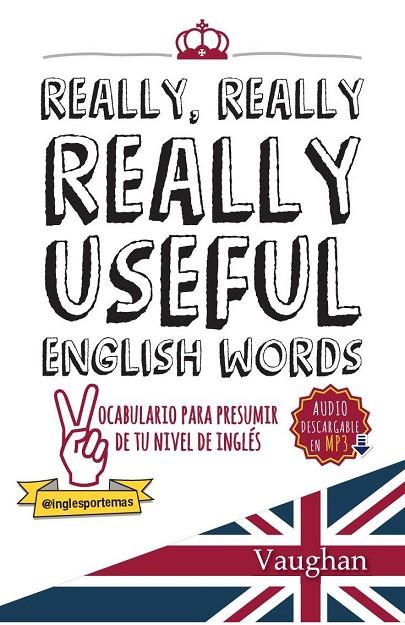 REALLY, REALLY, REALLY USEFUL ENGLISH WORDS | 9788416667130 | BROWN, RICHARD