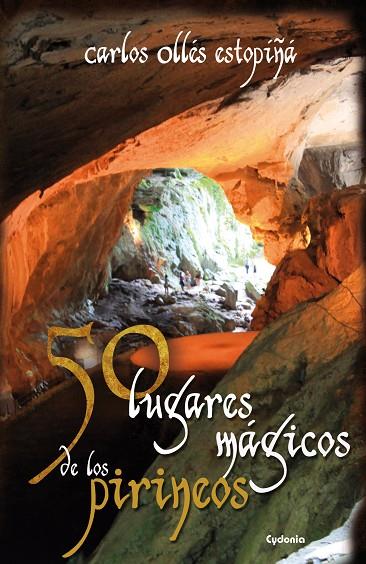 50 LUGARES MAGICOS DE LOS PIRINEOS | 9788494125836 | OLLÉS ESTOPIÑÁ, CARLOS