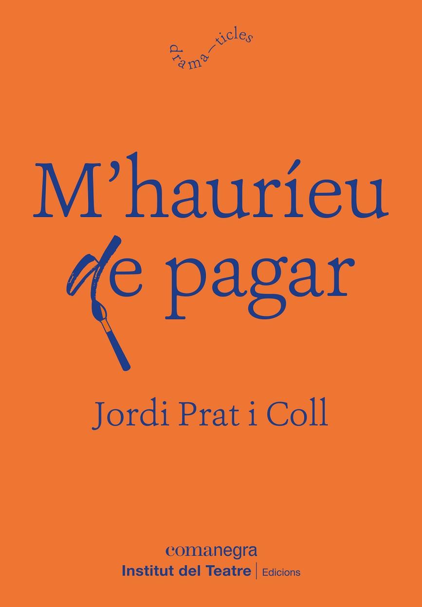 M'HAURÍEU DE PAGAR | 9788418022692 | PRAT I COLL, JORDI