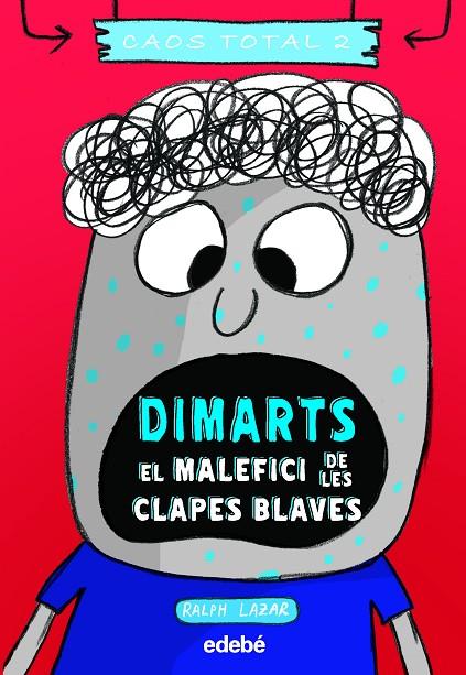 DIMARTS: EL MALEFICI DE LES CLAPES BLAVES | 9788468356785 | LAZAR, RALPH