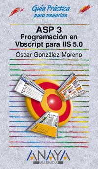ASP 3 PROGRAMACION EN VBSCRIPT PARA IIS 0.5 | 9788441511576 | GONZALEZ, OSCAR