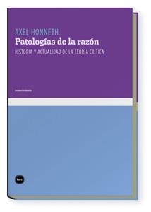 PATOLOGIAS DE LA RAZON | 9788496859494 | HONNETH, AXEL