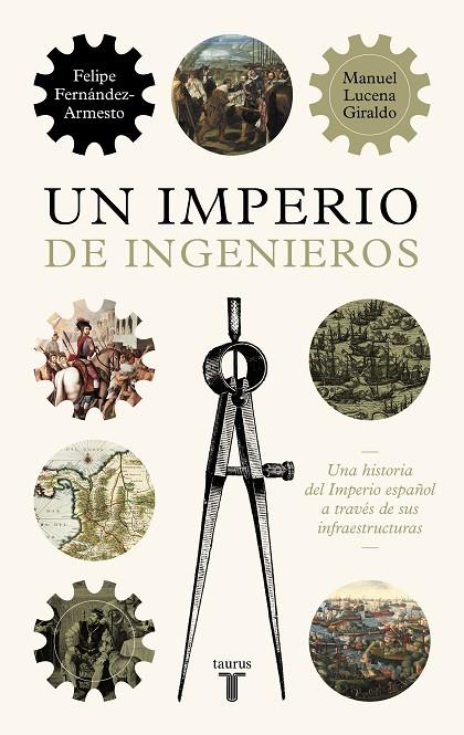 UN IMPERIO DE INGENIEROS | 9788430624478 | LUCENA, MANUEL / FERNÁNDEZ-ARMESTO, FELIPE