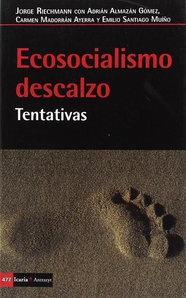 ECOSOCIALISMO DESCALZO | 9788498888539 | RIECHMANN, JORGE/ALMAZAN GOMEZ, ADRIAN