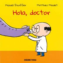 HOLA DOCTOR | 9786074004380 | ESCOFFIER, MICHAEL / MAUDET, MATTHIEU