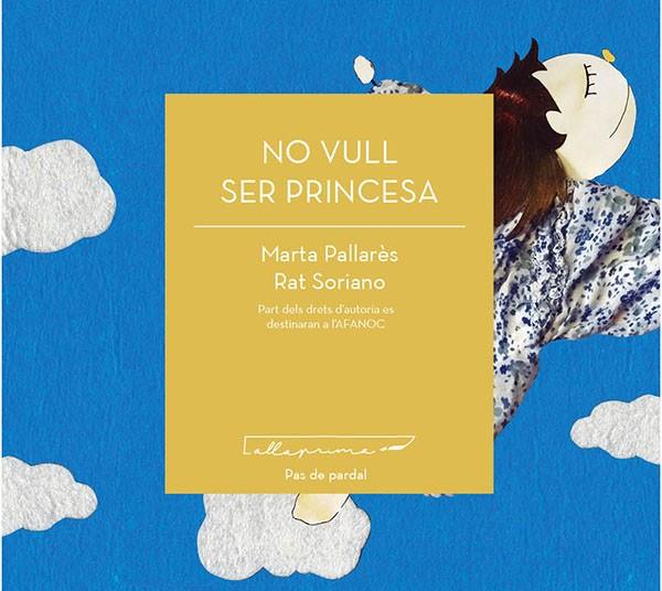 NO VULL SER PRINCESA | 9788494933424 | PALLARÈS TELLA, MARTA