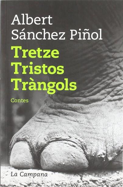 TRETZE TRISTOS TRANGOLS  (RUSTICA) | 9788496735132 | SANCHEZ PIÑOL, ALBERT