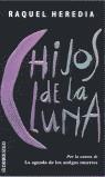 HIJOS DE LA LUNA | 9788484502869 | HEREDIA, RAQUEL