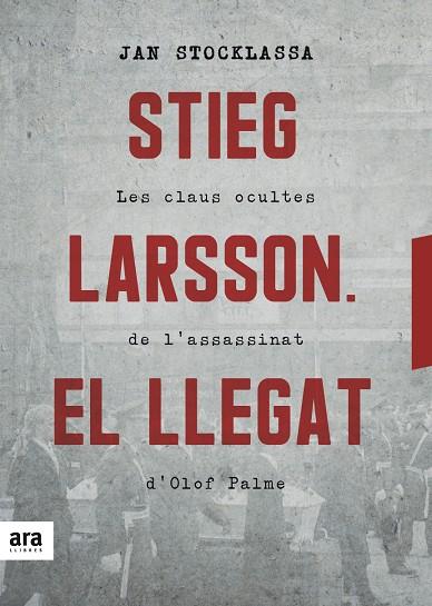 STIEG LARSSON. EL LLEGAT | 9788416915927 | STOCKLASSA, JAN