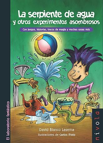 SERPIENTE DE AGUA Y OTROS EXPERIMENTOS ASOMBROSOS, LA | 9788496566347 | BLANCO LASERNA, DAVID