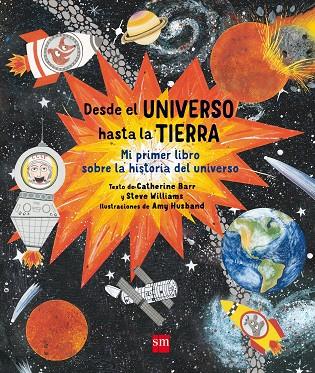 DESDE EL UNIVERSO HASTA LA TIERRA | 9788467594195 | BARR, CATHERINE / WILLIAMS, STEVE