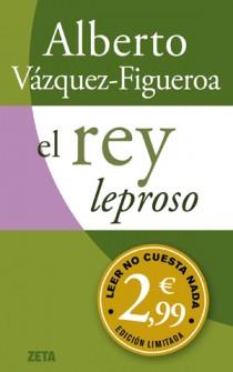 REY LEPROSO, EL | 9788498725995 | VAZQUEZ-FIGUEROA, ALBERTO