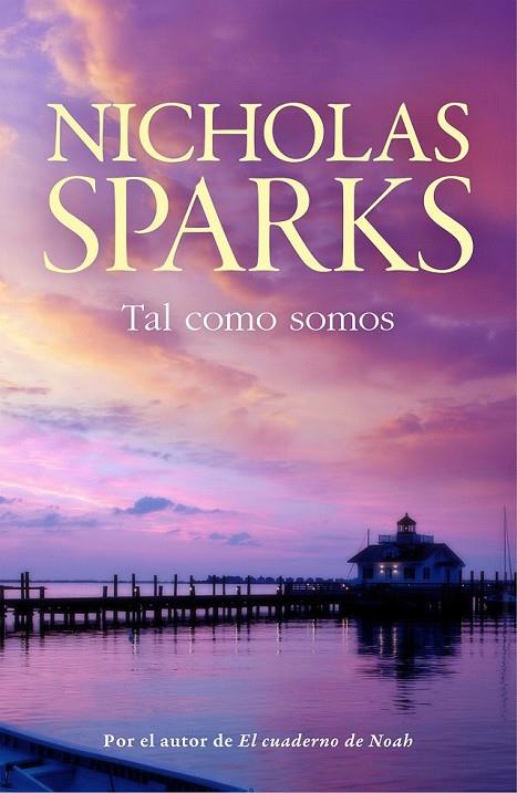 TAL COMO SOMOS | 9788499187785 | SPARKS, NICHOLAS