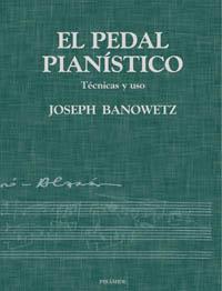 PEDAL PIANISTICO TECNICA Y USO , E | 9788436812848 | BANOWETZ , JOSEPH
